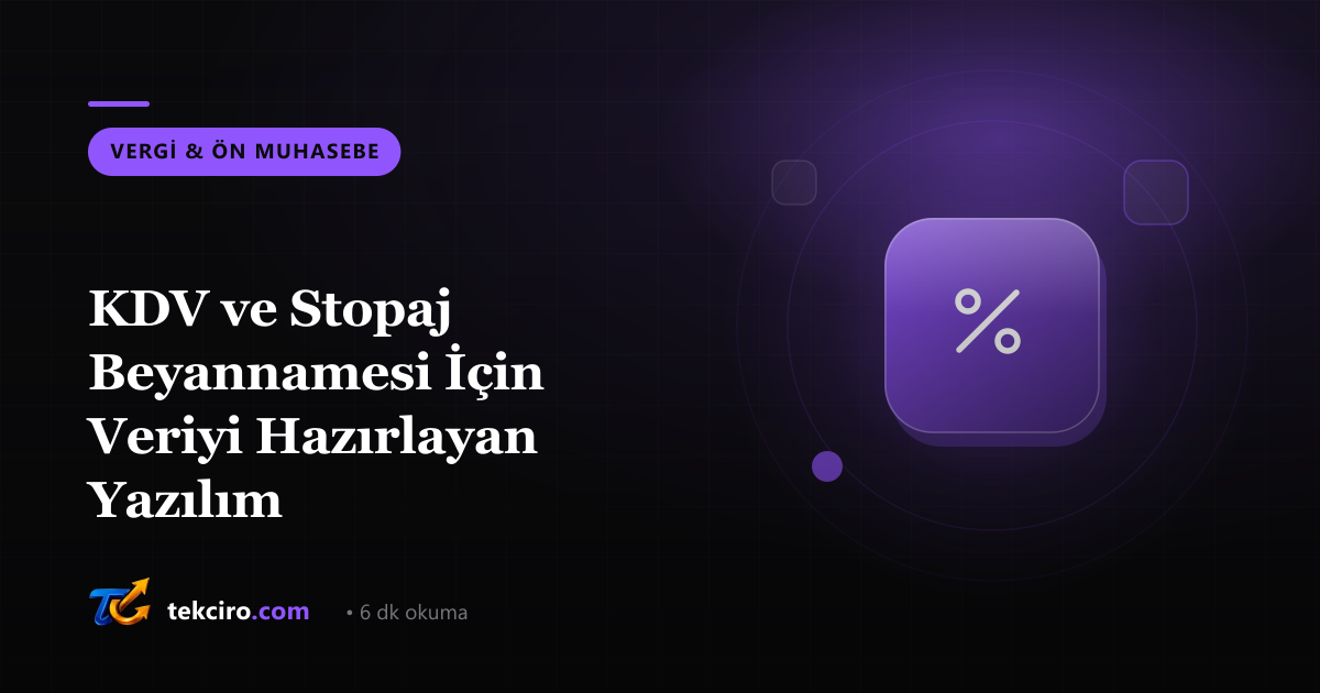 KDV ve Stopaj Beyannamesi İçin Veriyi Hazırlayan Yazılım