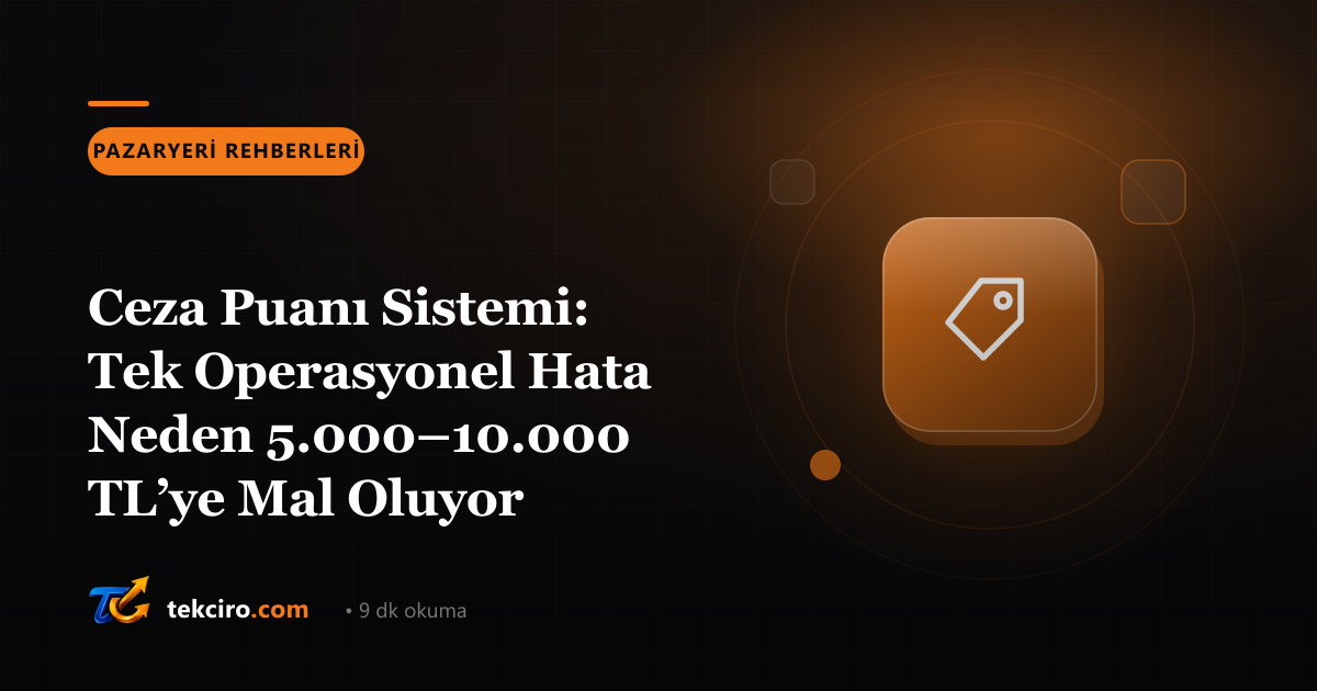 Ceza Puanı Sistemi: Tek Operasyonel Hata Neden 5.000–10.000 TL’ye Mal Oluyor