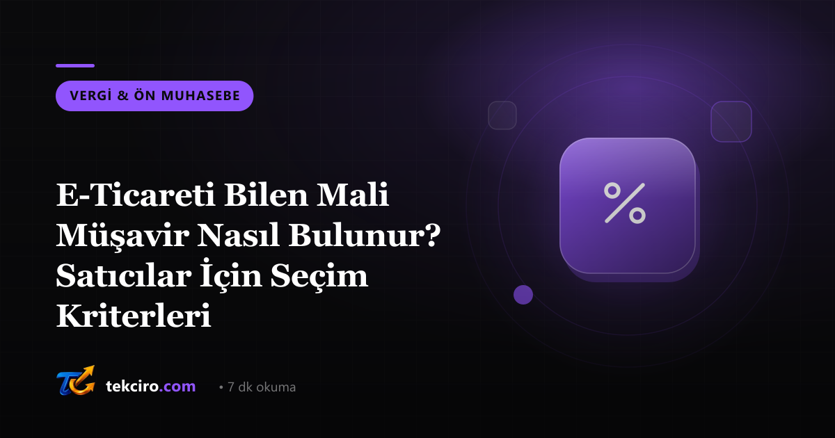 E-Ticareti Bilen Mali Müşavir Nasıl Bulunur? Satıcılar İçin Seçim Kriterleri