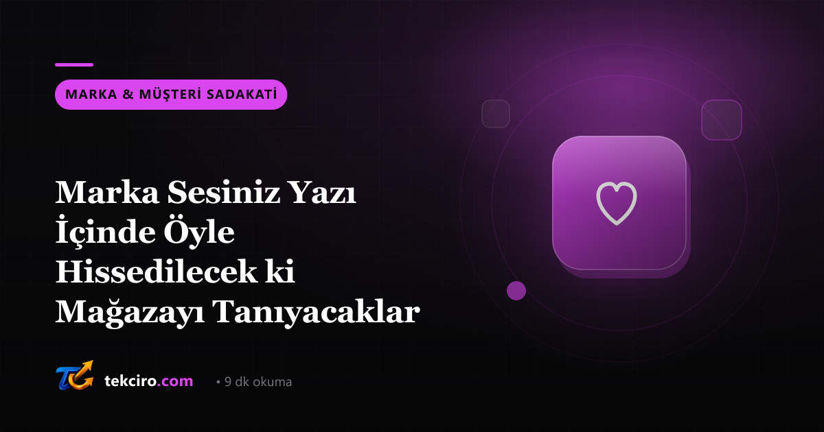 Marka Sesiniz Yazı İçinde Öyle Hissedilecek ki Mağazayı Tanıyacaklar