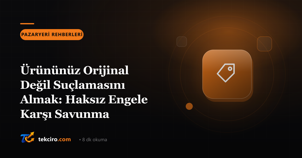 Ürününüz Orijinal Değil Suçlamasını Almak: Haksız Engele Karşı Savunma