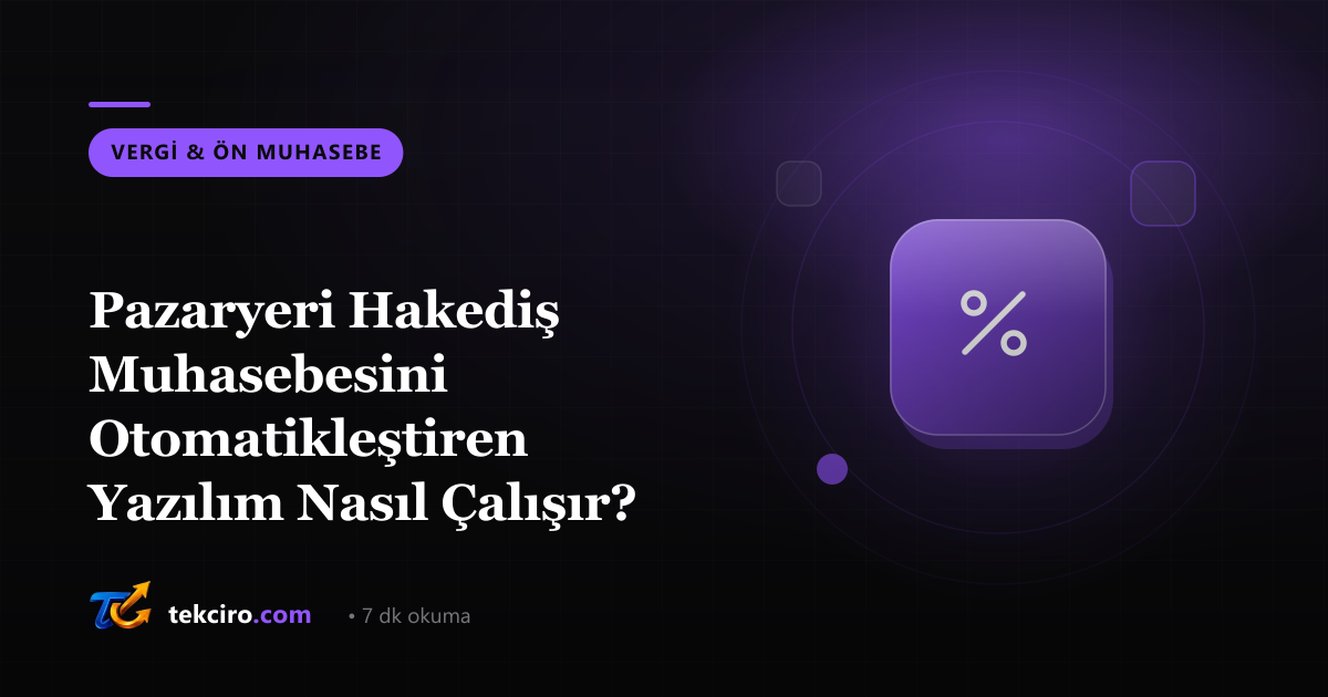 Pazaryeri Hakediş Muhasebesini Otomatikleştiren Yazılım Nasıl Çalışır?