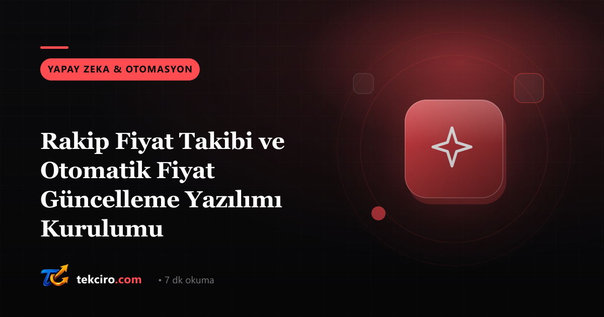 Rakip Fiyat Takibi ve Otomatik Fiyat Güncelleme Yazılımı Kurulumu