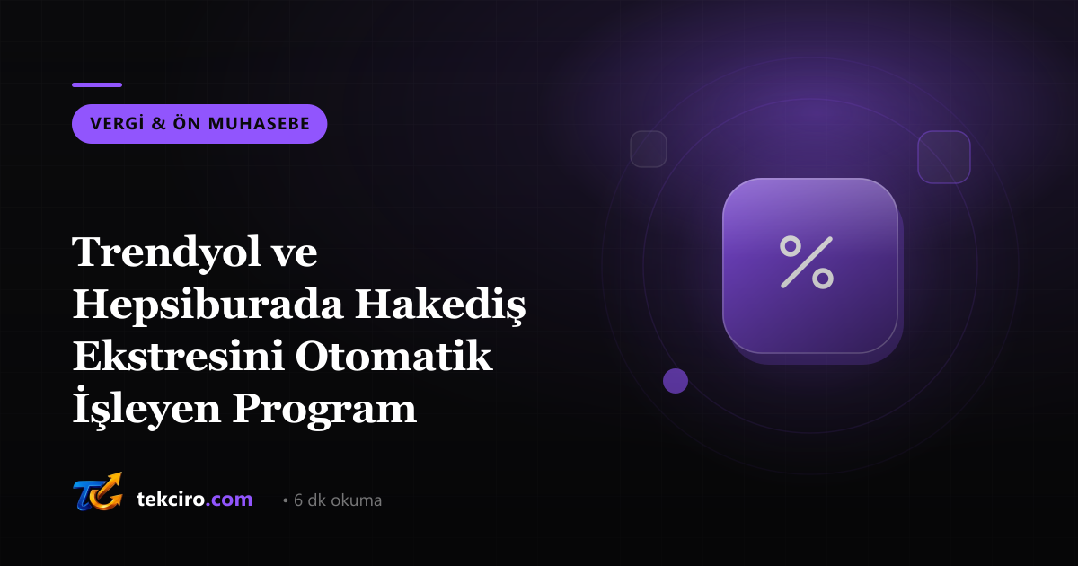 Trendyol ve Hepsiburada Hakediş Ekstresini Otomatik İşleyen Program